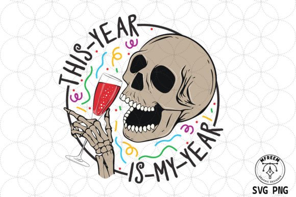 This Year is My Year Skull Sublimation for Crafts and Content